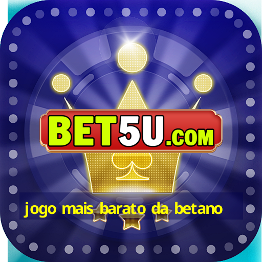 jogo mais barato da betano